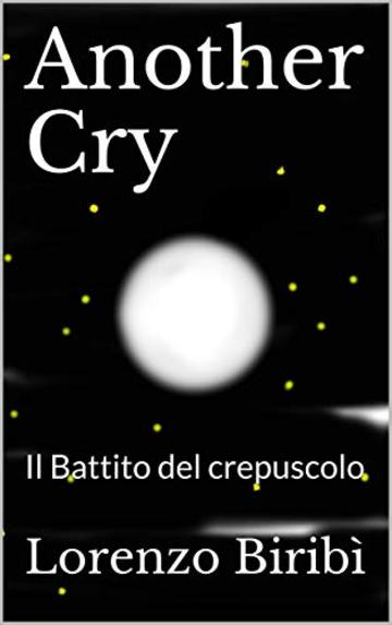Another Cry: Il Battito del crepuscolo