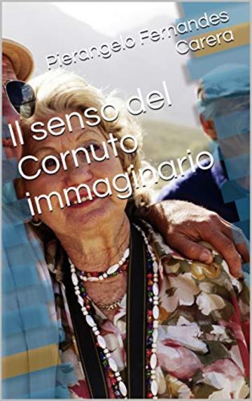 Il senso del Cornuto immaginario