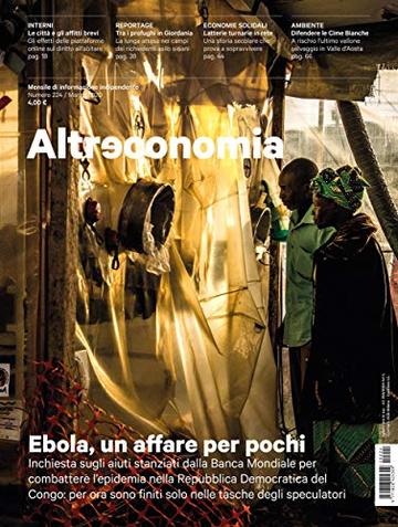 Altreconomia 224 - Marzo 2020: Ebola, un affare per pochi