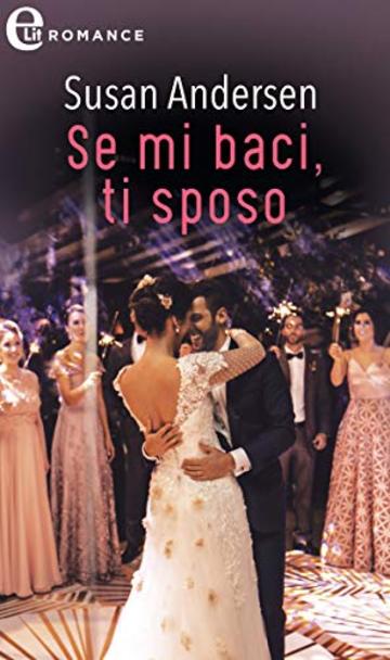 Se mi baci, ti sposo (eLit) (Razor Bay Vol. 1)