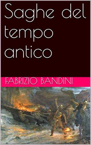 Saghe del tempo antico (Midgard Editrice / Collana Narrativa)