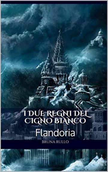 I DUE REGNI DEL CIGNO BIANCO: Flandoria