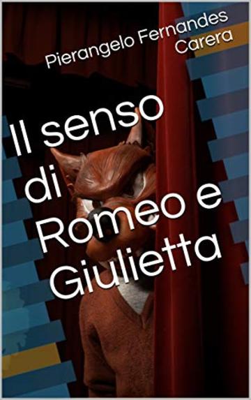 Il senso di Romeo e Giulietta