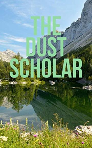 The Dust Scholar