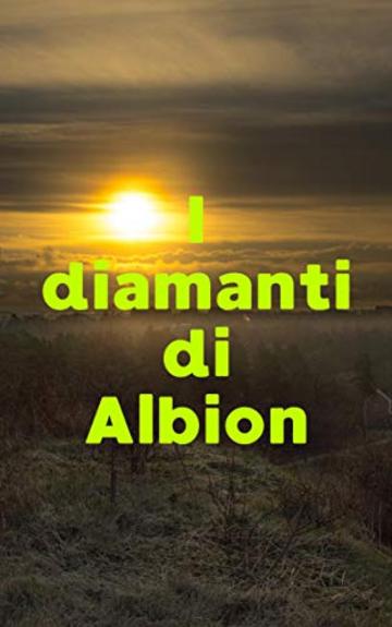 I diamanti di Albion