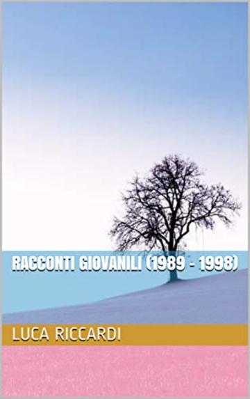 Racconti giovanili (1989 - 1998)