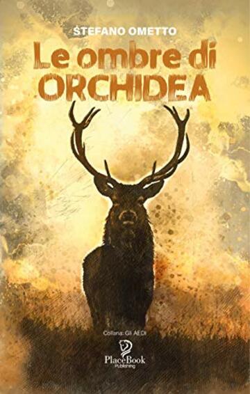 LE OMBRE DI ORCHIDEA (Gli Aedi Vol. 68)