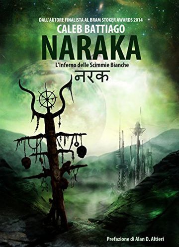 Naraka: L'inferno delle scimmie bianche (Trilogia Naraka Vol. 1)