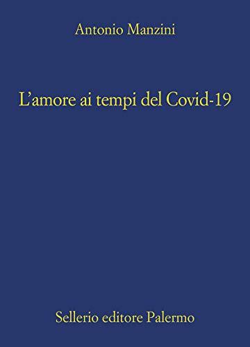L'amore ai tempi del Covid-19 (Il vicequestore Rocco Schiavone Vol. 16)