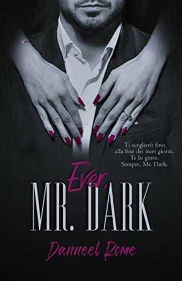 Ever, Mr. Dark (Mr. Dark Series Vol. 3)