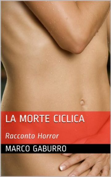 LA MORTE CICLICA: Racconto Horror