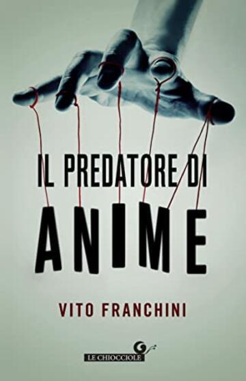 Il predatore di anime (I casi di Nardo Baggio e Sabina Mondello Vol. 1)