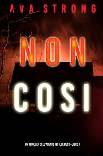 Non così (Un thriller dell’Agente FBI Ilse Beck—Libro 4)