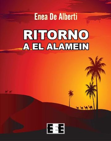 Ritorno a El Alamein (Grande e piccola storia)