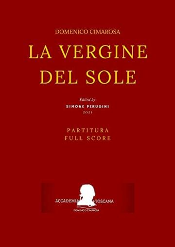 Cimarosa: La vergine del sole: (Partitura - Full Score)