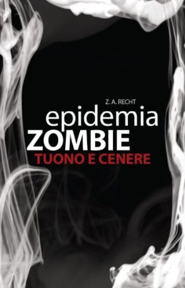 Epidemia Zombie 2 - Tuono e Cenere