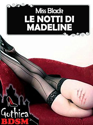 Le notti di madeline (bdsm)