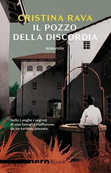 Il pozzo della discordia (Nero Rizzoli) (Le indagini di Ardelia Spinola e del commissario Bartolomeo Rebaudengo Vol. 3)