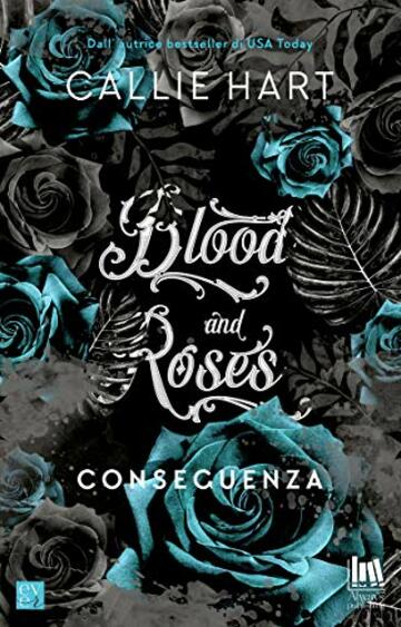 Blood and Roses. Conseguenza