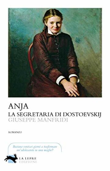 Anja, la segretaria di Dostoevskij