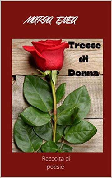 Trecce di Donna: Una raccolta di poesie