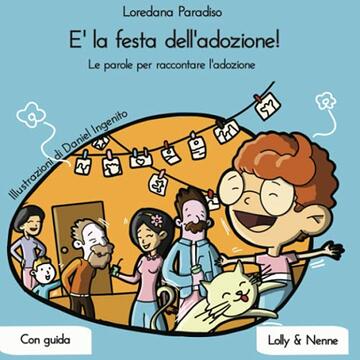 E' la festa dell'adozione!: Le parole per raccontare l'adozione