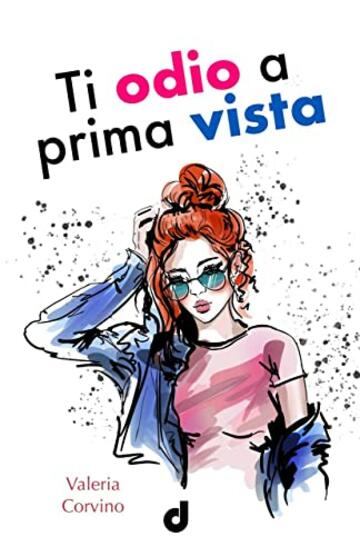 Ti Odio a Prima Vista (BrandNewRomance DriEditore Vol. 17)