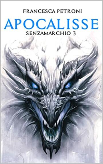 Apocalisse (Saga dei Senzamarchio Vol. 3)