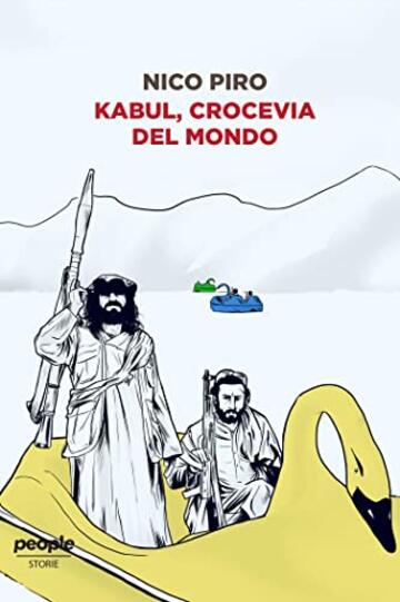 Kabul, crocevia del mondo (Storie)