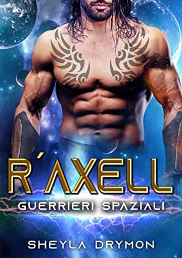 R'AXELL: GUERRIERI SPAZIALI