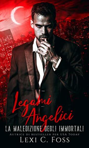 Legami angelici (Maledizione degli Immortali Vol. 5)