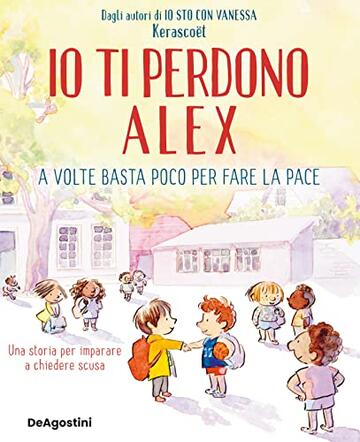 Io ti perdono Alex: A volte basta poco per fare la pace