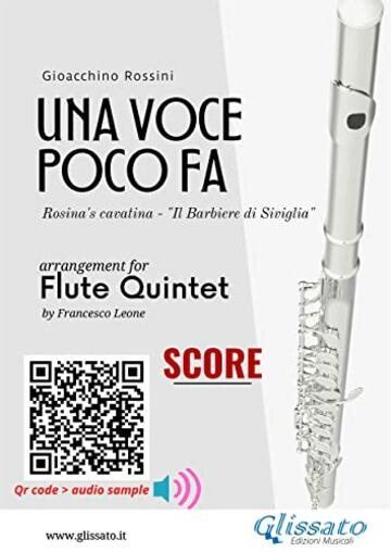 Flute Quintet score of "Una voce poco fa": Cavatina "Il Barbiere di Siviglia" (Una voce poco fa - Flute Quintet Vol. 6)