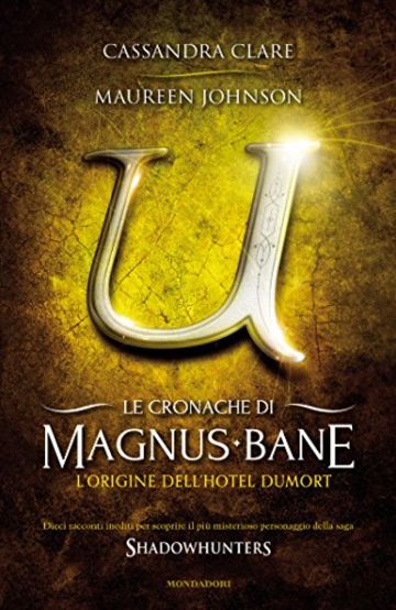 Le cronache di Magnus Bane - 5. L'origine dell'Hotel Dumort