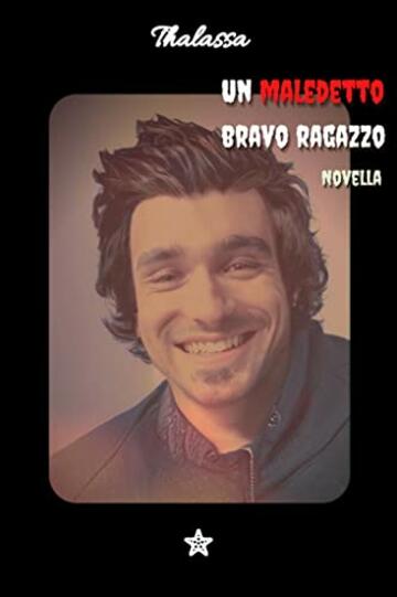 Un maledetto bravo ragazzo: Novella