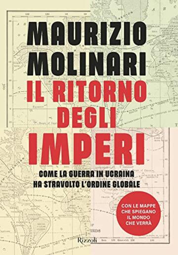 Il ritorno degli imperi: Come la guerra in Ucraina ha stravolto l'ordine globale