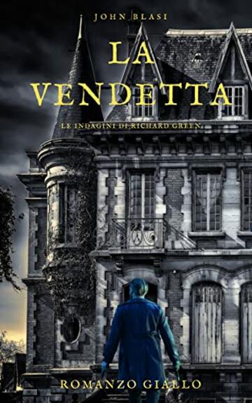 LA VENDETTA: Le indagini di Richard Green