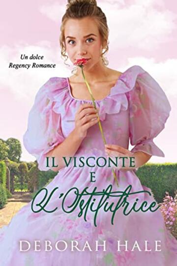 Il visconte e l’istitutrice: Un dolce Regency Romance