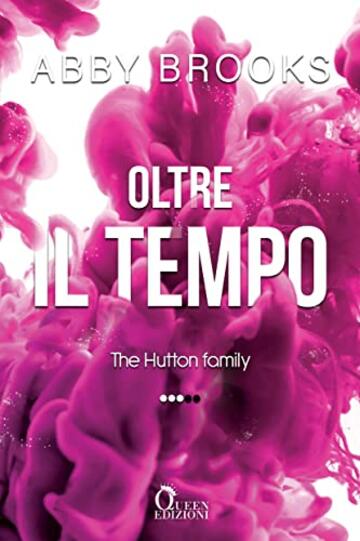 Oltre il tempo (The Hutton Family Vol. 3)