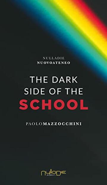 The dark side of the school