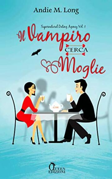 Il vampiro cerca moglie (Supernatural Dating Agency Vol. 1)