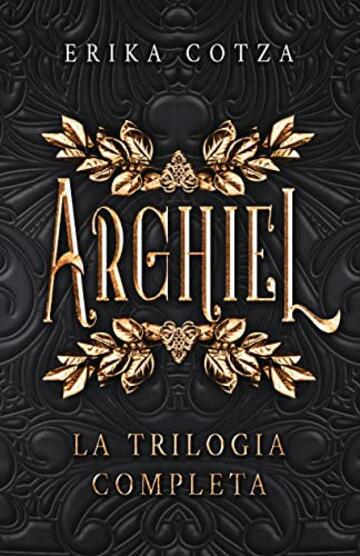 Arghiel: La trilogia completa