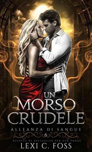 Un Morso Crudele (Alleanza di Sangue Vol. 6)