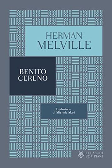 Benito Cereno (I Classici Bompiani Vol. 31)