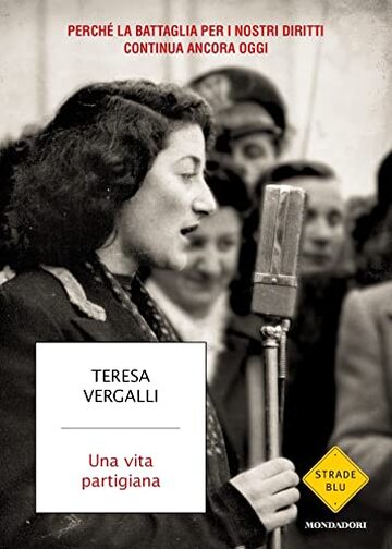 Una vita partigiana: Perché la battaglia per i nostri diritti continua ancora oggi