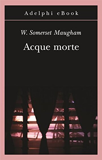 Acque morte (Gli Adelphi Vol. 321)