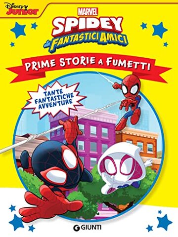 Spidey e i suoi fantastici amici: Tante fantastiche avventure (Prime storie a fumetti Vol. 3)