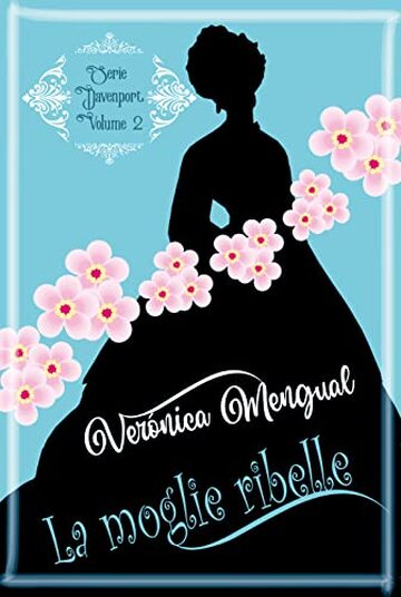 La moglie ribelle: Amore in Reggenza 2 (Matrimonio Davenport)