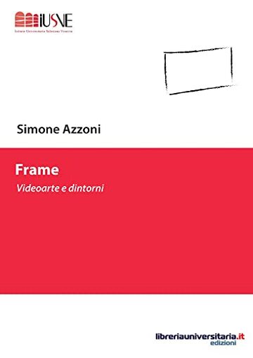 Frame: Videoarte e dintorni