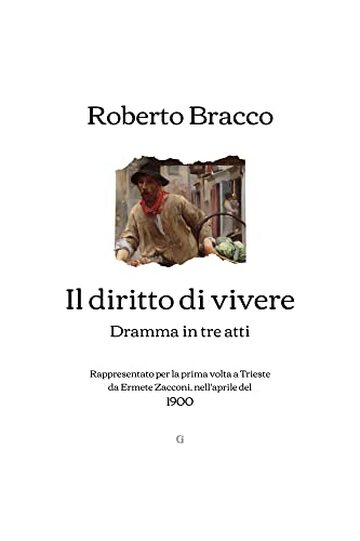 Il diritto di vivere: Dramma in tre atti (1900)